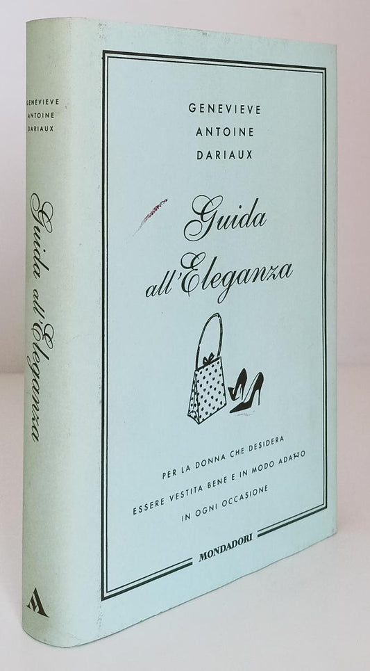 LZ- GUIDA ALL'ELEGANZA - ANTOINE DARIAUX - MONDADORI --- 2005 - B - XFS142