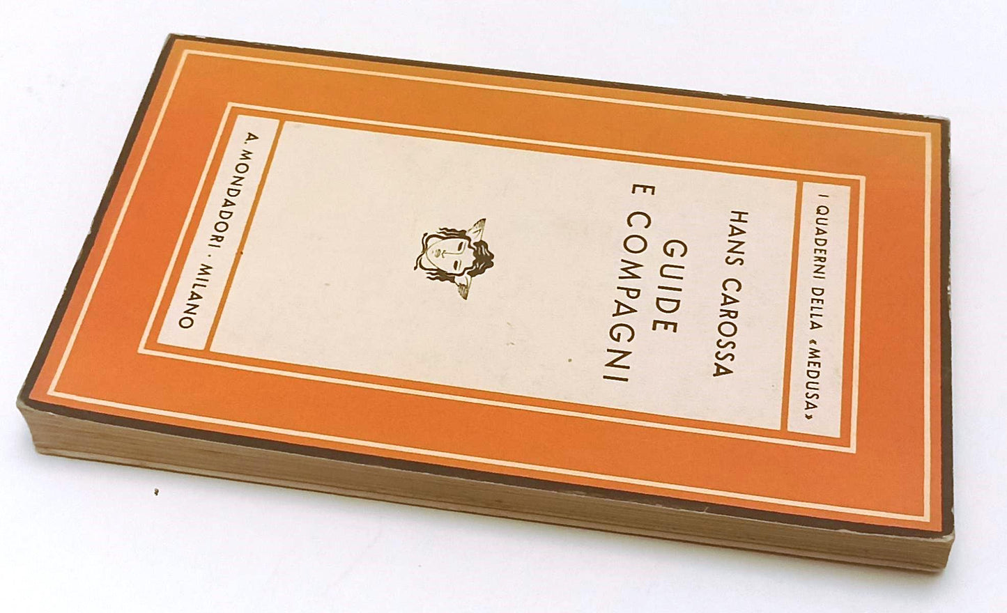 LN- GUIDE E COMPAGNI AUTOGRAFO- HANS CAROSSA- MONDADORI- MEDUSA- 1935- B- XFS134