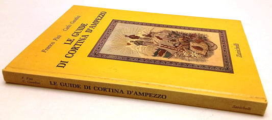 LV- LE GUIDE DI CORTINA D'AMPEZZO- FINI GANDINI- ZANICHELLI--- 1983- CS - XFS174