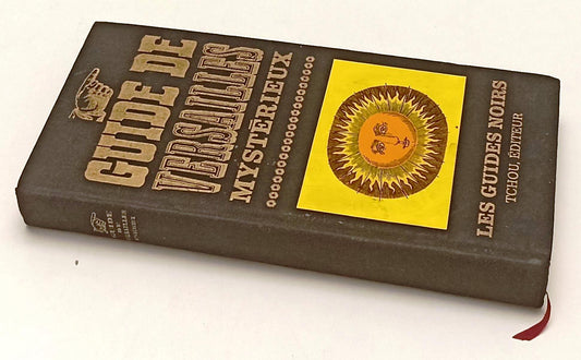 LV- GUIDE DE VERSAILLES MYSTERIEUX LES GUIDES NOIRS -- TCHOU --- 1966- C- YFS606