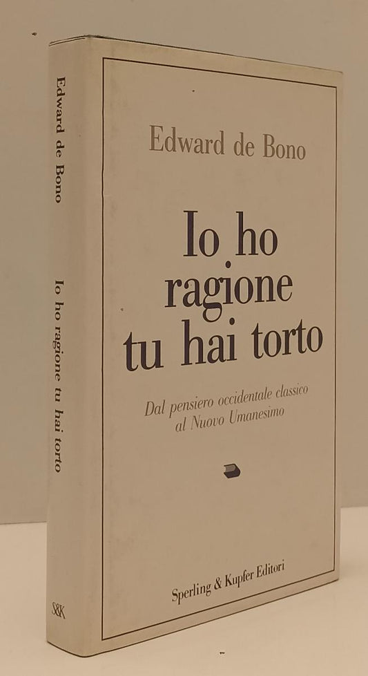 LZ- IO HO RAGIONE TU HAI TORTO - EDWARD DE BONO - SPERLING --- 1991 - CS- XFS179