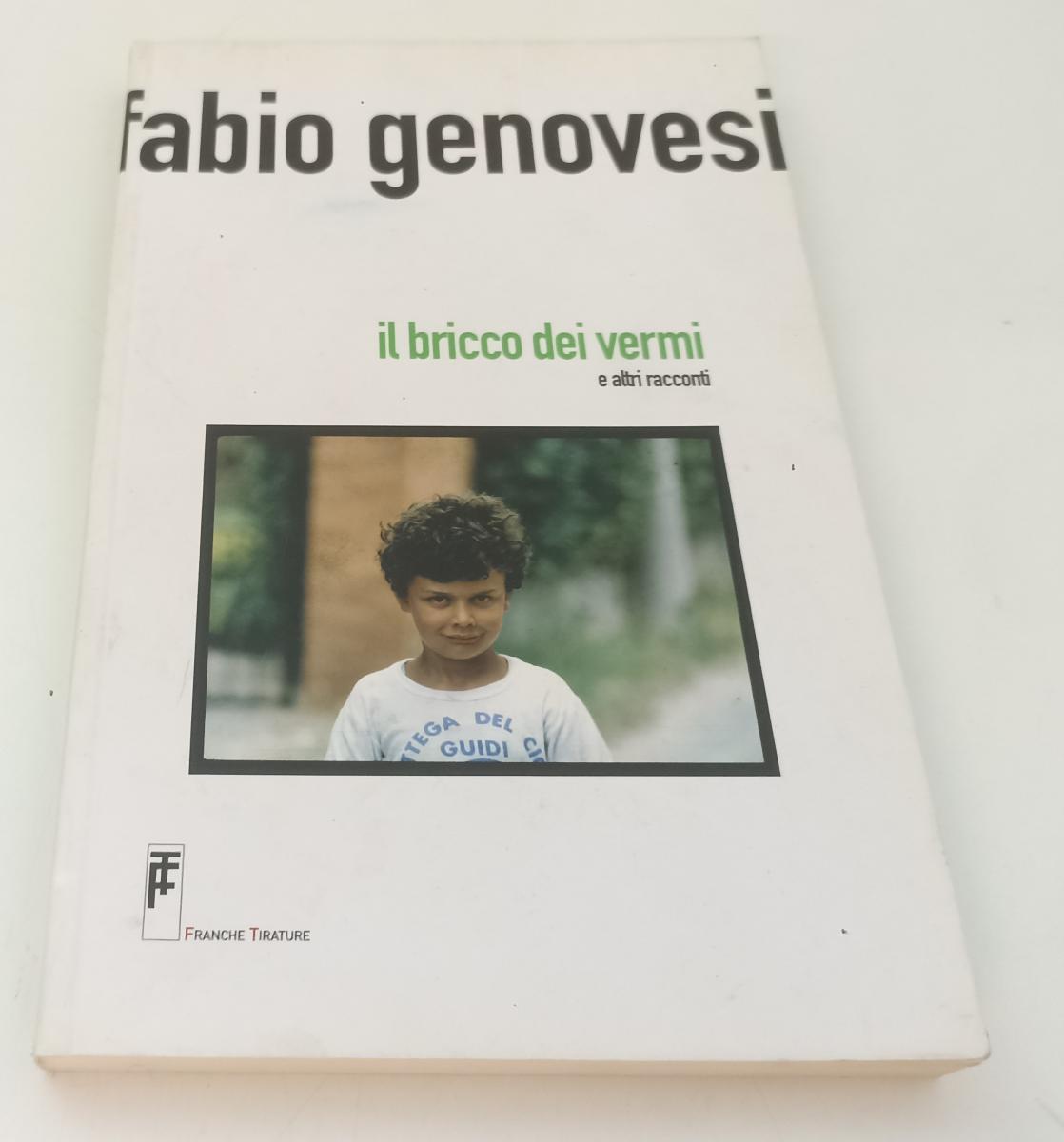 LN- IL BRICCO DI VERMI - FABIO GENOVESI - FRANCHE TIRATURE -- 2007 - B - XFS142