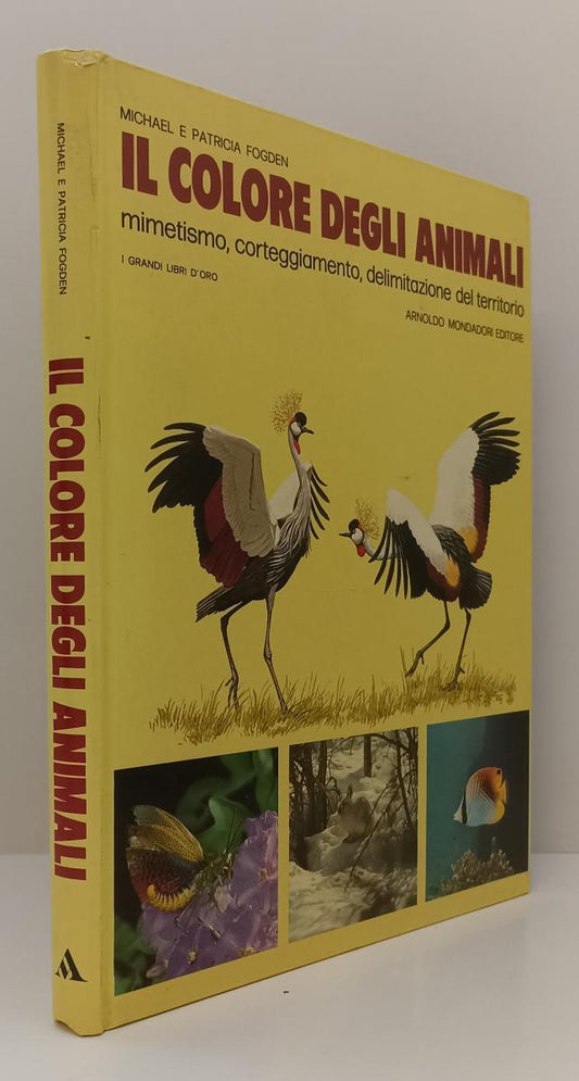 LZ- IL COLORE DEGLI ANIMALI MIMETISMO - FOGDEN - MONDADORI--- 1978 - C - ZFS581