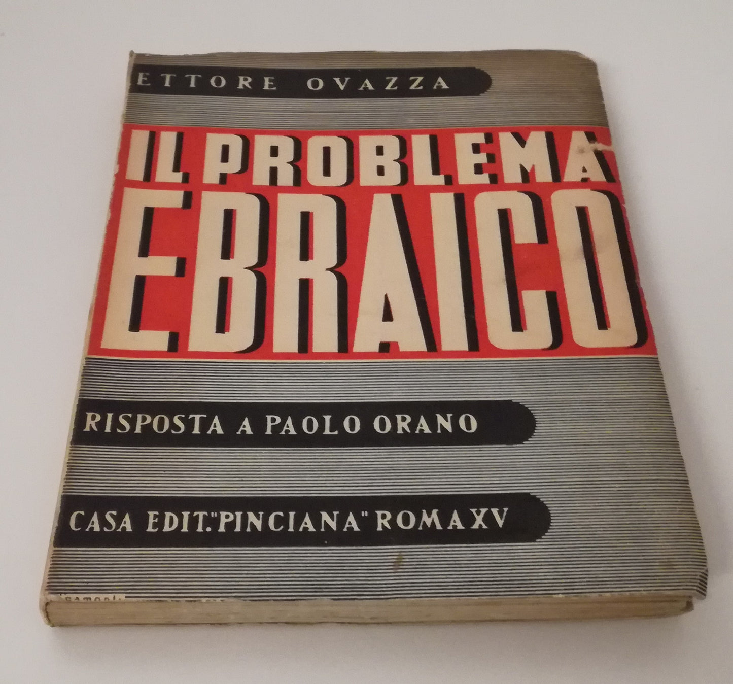 LS- IL PROBLEMA EBRAICO PAOLO ORANO - ETTORE OVAZZA - PINCIANA --- 1938- B- MLT3