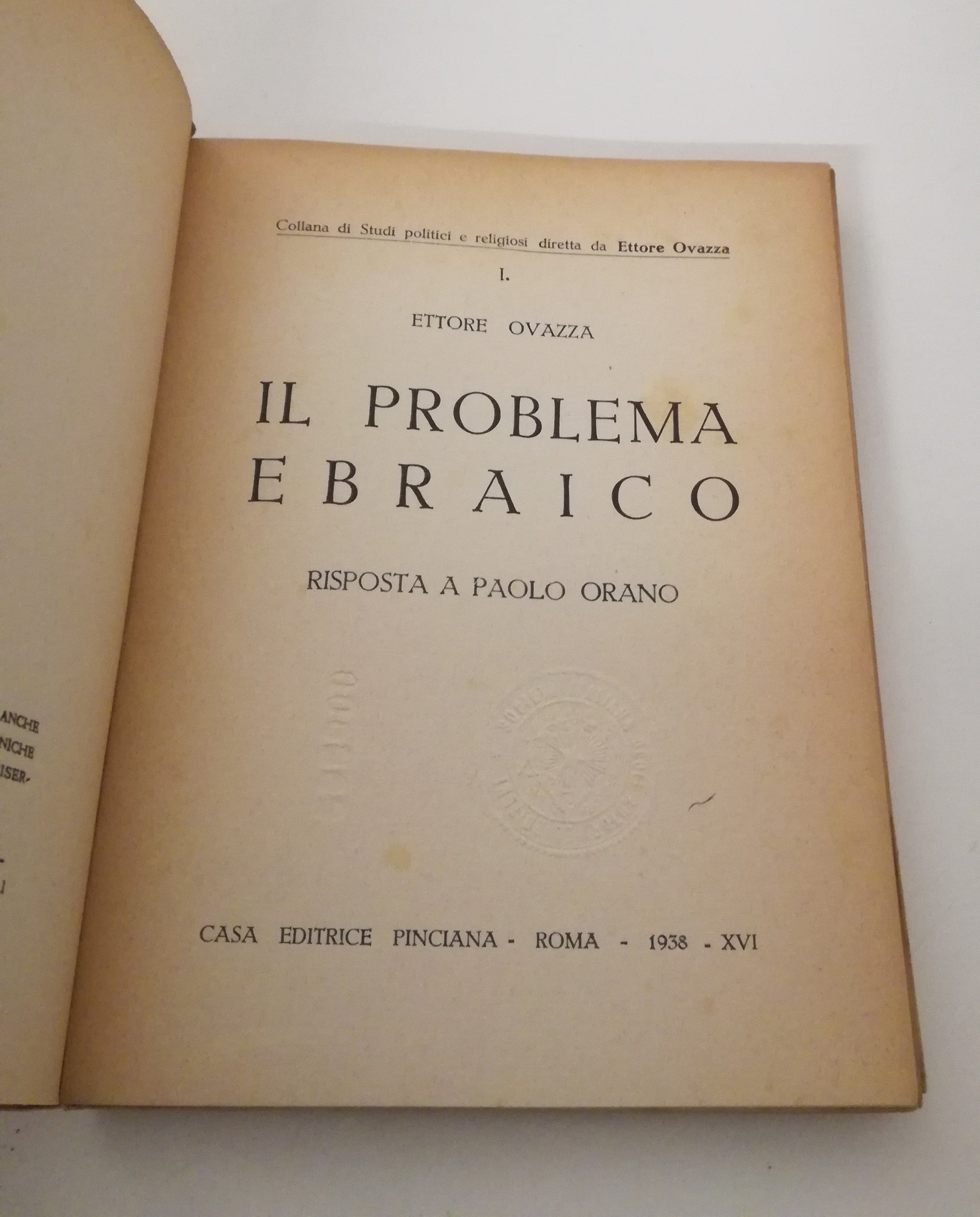 LS- IL PROBLEMA EBRAICO PAOLO ORANO - ETTORE OVAZZA - PINCIANA --- 1938- B- MLT3