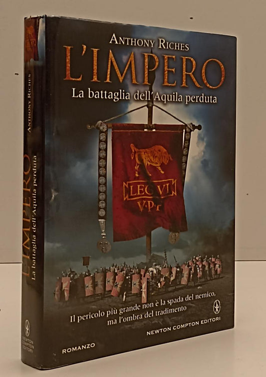 LN- L'IMPERO LA BATTAGLIA DELL'AQUILA PERDUTA- RICHES- NEWTON--- 2013- CS-YFS213