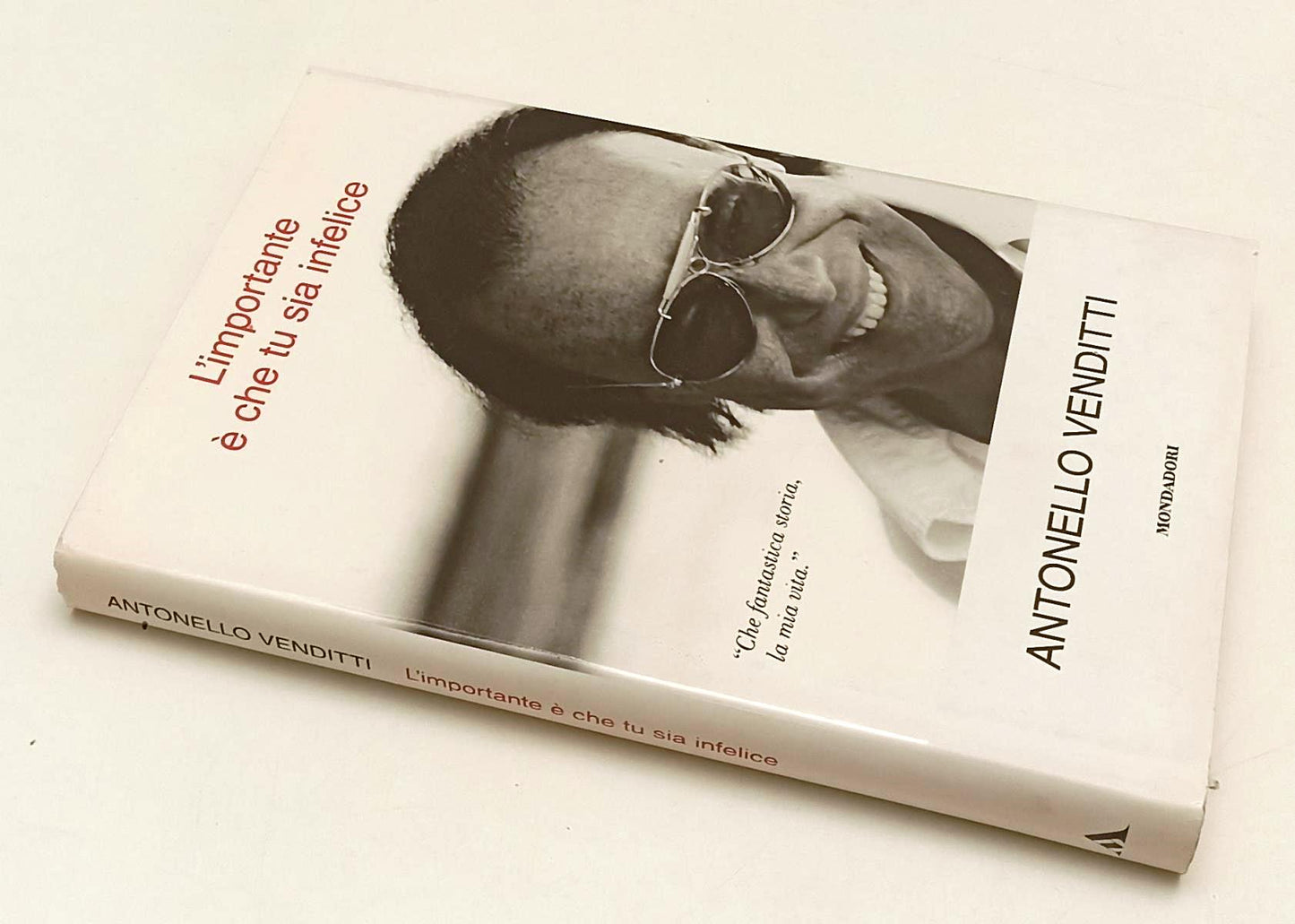 LN- L'IMPORTANTE CHE TU SIA INFELICE - VENDITTI - MONDADORI--- 2009- CS- XFS137