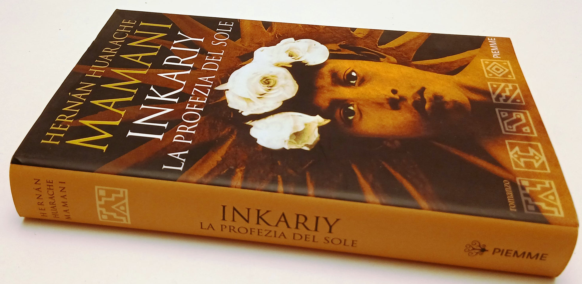 LN- INKARIY LA PROFEZIA DEL SOLE- HERNAN HUARACHE MAMANI- PIEMME- 2011- BS-YFS89
