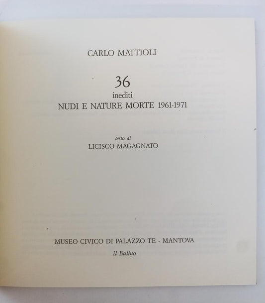 LT- CARLO MATTIOLI INEDITI 1961 1971 - MAGAGNATO - IL BULINO --- 1986 - C - XFS