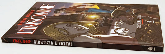 L'Insonne Giustizia e' fatta - Desdy Metus - Bugs Comics- 1a ed.- cartonato- C26
