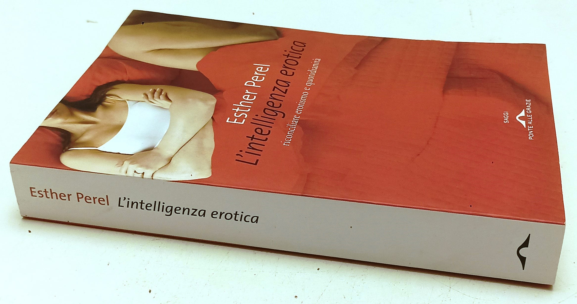 LZ- L'INTELLIGENZA EROTICA - ESTHER PEREL - PONTE DELLE GRAZIE ---- B - YFS605