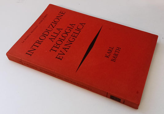 LD- INTRODUZIONE ALLA TEOLOGIA EVANGELICA - KARL BARTH- BOMPIANI- 1968- B- XFS54