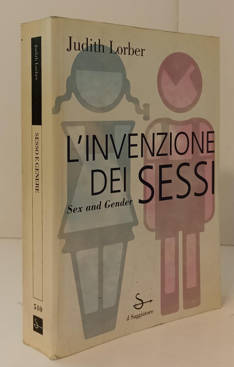 LZ- L'INVENZIONE DEI SESSI SEX AND GENDER- LORBER- SAGGIATORE--- 1995- B- XFS142