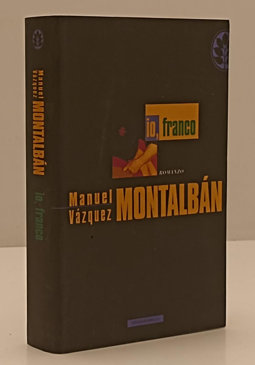 LN- IO FRANCO- MANUEL VAZQUEZ MONTALBAN- FRASSINELLI- PAPERBACK-- 2004- B-YFS166