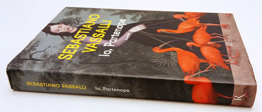 LN- IO PARTENOPE - SEBASTIANO VASSALLI - RIZZOLI - LA SCALA -- 2015 - CS- YFS488
