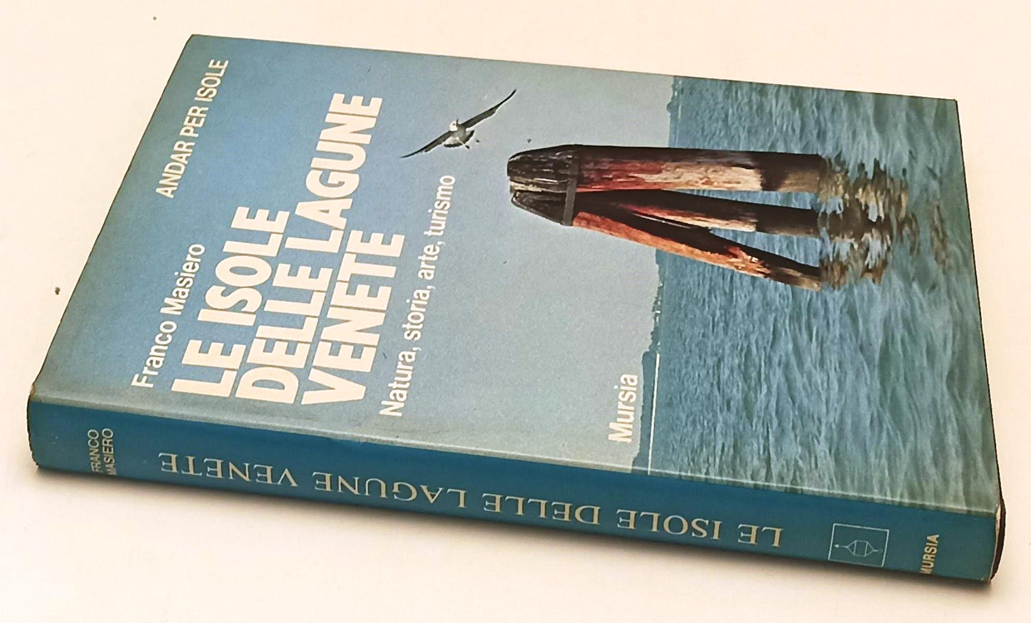 LZ- LE ISOLE DELLE LAGUNE VENETE - FRANCO MASIERO - MURSIA --- 1981 - CS- YFS932