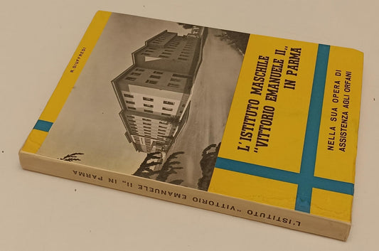 LT- L'ISTITUTO MASCHILE "VITTORIO EMANUELE II" IN PARMA - GIUFFREDI - B - WPR