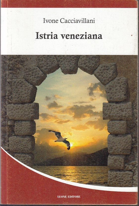 LS- ISTRIA VENEZIANA - IVONE CACCIAVILLANI - LEONE --- 2013 - B - YFS670