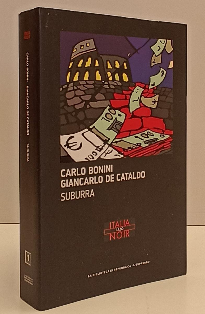 LN2- ITALIA NOIR N.1 SUBURRA- DE CATALDO BONINI- BIBLIOTECA REPUBBLICA- B-JXS170