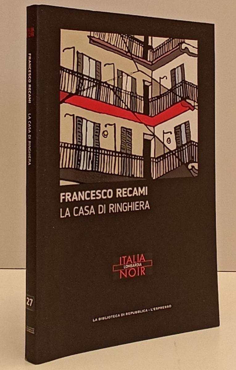 LN2- ITALIA NOIR N.27 LA CASA DI RINGHIERA- RECAMI- BIBLIOTECA REPUBBLICA-JXS170