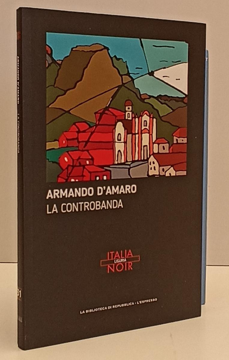 LN2- ITALIA NOIR N.31 LA CONTROBANDA - ARMANDO D'AMARO - REPUBBLICA- B- JXS170
