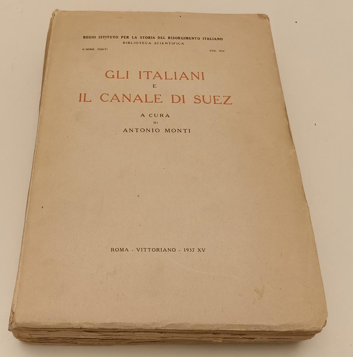 LS- GLI ITALIANI E IL CANALE DI SUEZ- ANTONIO MONTI- VITTORIANO--- 1937- B-XFS10