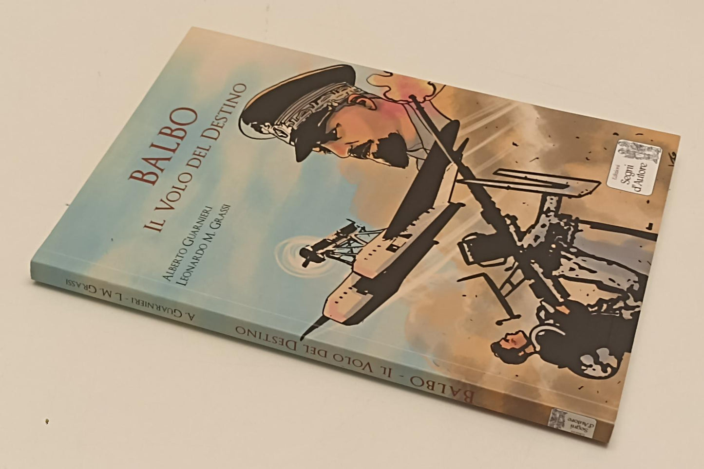 FV- BALBO IL VOLO DEL DESTINO - GUARNIERI GRASSI - SEGNI D'AUTORE - 2015- B- C24