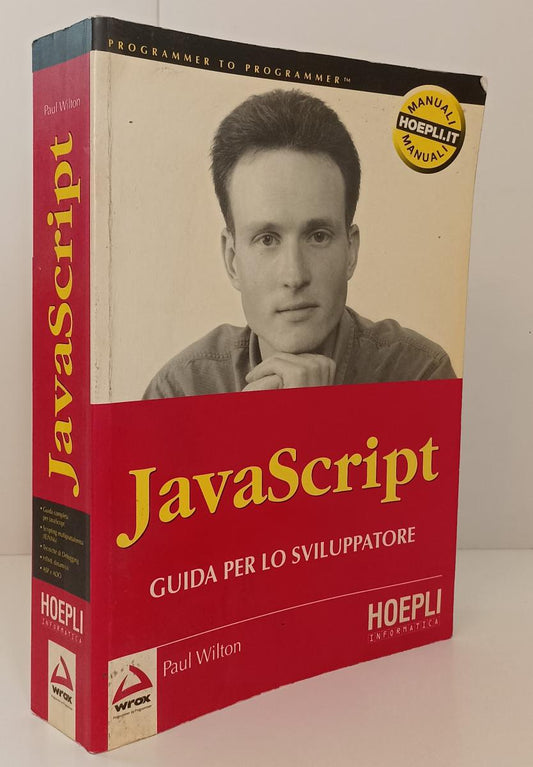 LZ- JAVASCRIPT GUIDA PER LO SVILUPPATORE- PAUL WILTON- HOEPLI--- 2000- B- YFS866