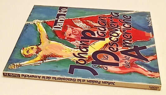 LZ- JOHAN PADAN E LA DESCOVERTA DELLE AMERICHE- DARIO FO- GIUNTI- 1992- B-YFS299