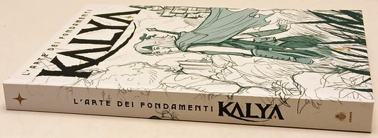 Kalya L'arte dei fondamenti - Bugs Comics - 1a ed. - cartonato - C26