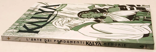 Kalya L'arte dei fondamenti Memorie - Bugs Comics - 1a ed. - copia numerata- C26