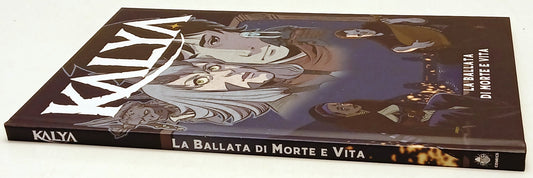 Kalya La ballata di morte e vita - Bugs Comics - 1a ed. - cartonato - C26