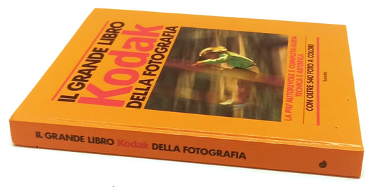 LZ- IL GRANDE LIBRO KODAK DELLA FOTOGRAFIA GUIDA - EUROCLUB - 1987 - C - XFS64
