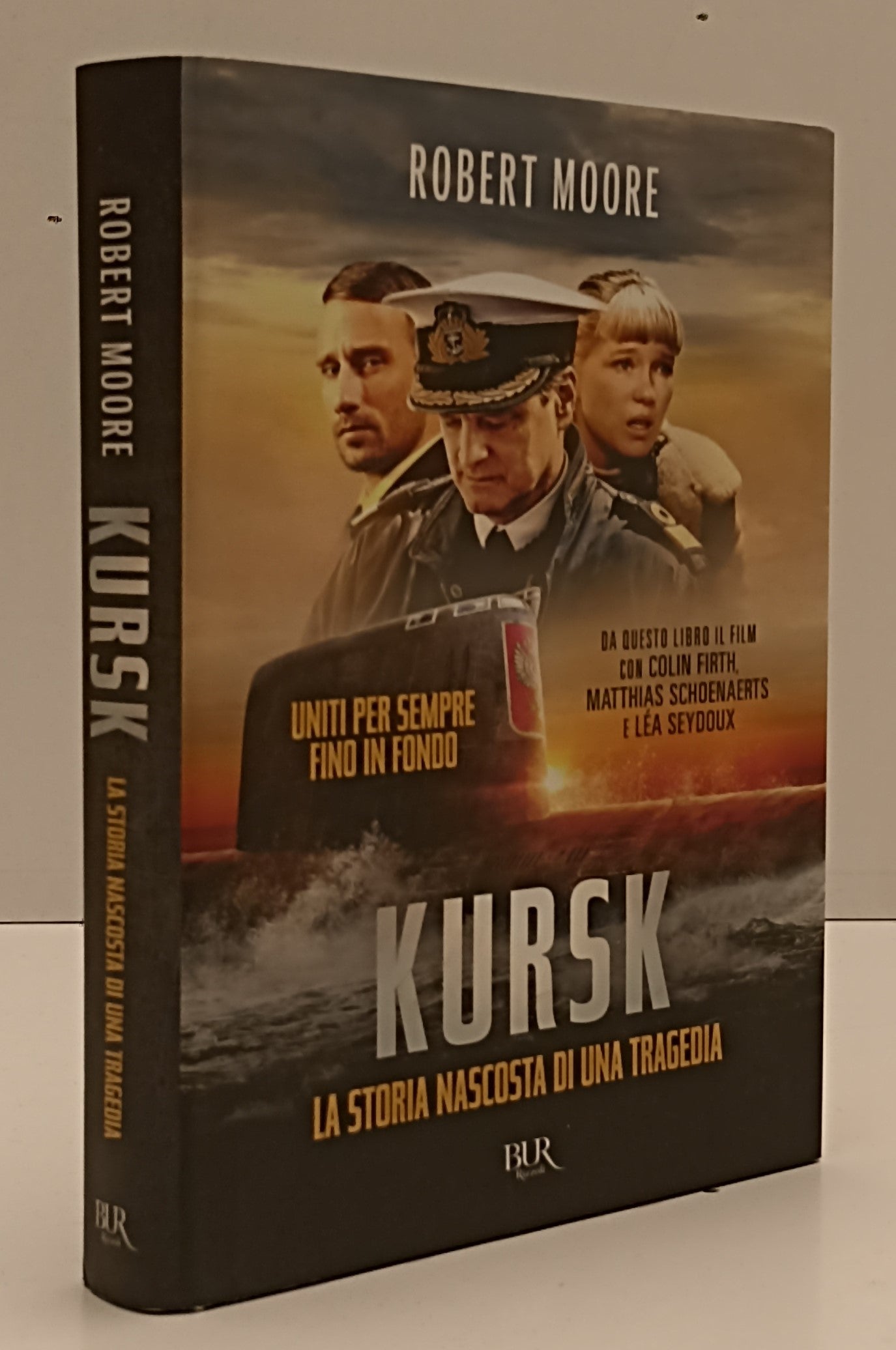 LN- KURSK STORIA NASCOSTA TRAGEDIA- ROBERT MOORE- RIZZOLI- BUR-- 2019- CS-YFS202