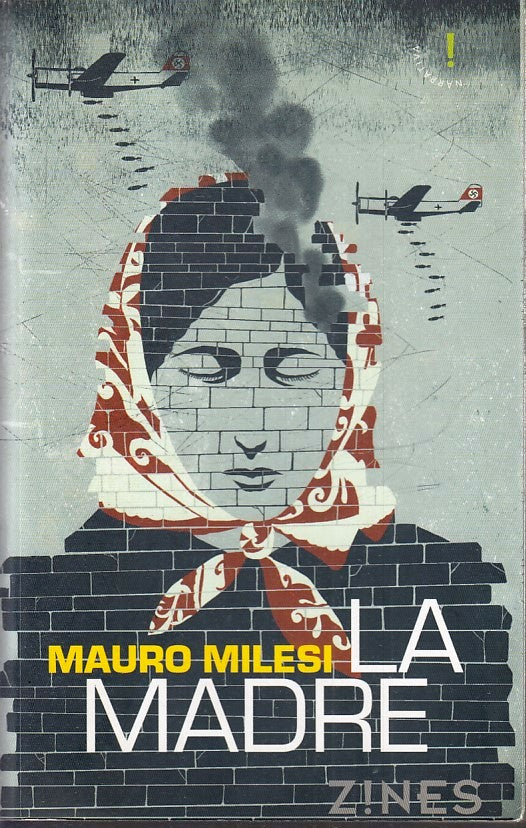 LN- LA MADRE - MAURO MILESI - ZINES -- 1a ED. - 2009 - B - YFS670