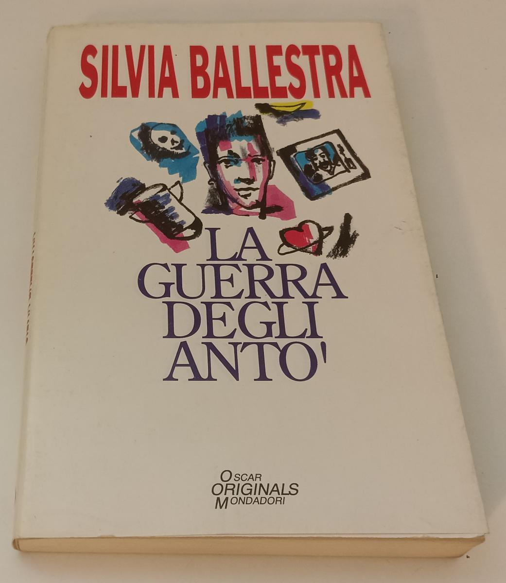 LN- LA GUERRA DEGLI ANTO'- SILVIA BALLESTRA- MONDADORI- OSCAR-- 1992- BS- XFS142