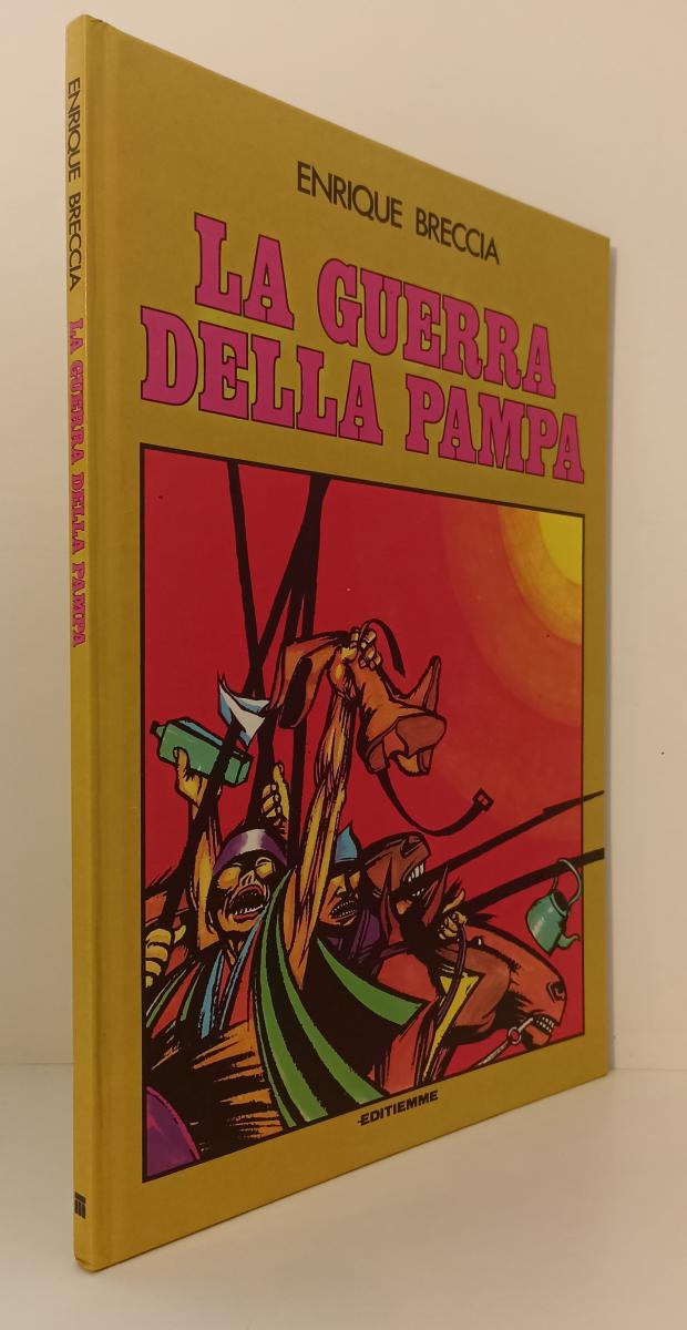 FV- LA GUERRA DELLA PAMPA - ENRIQUE BRECCIA - EDITIEMME - 1980 - C - F23