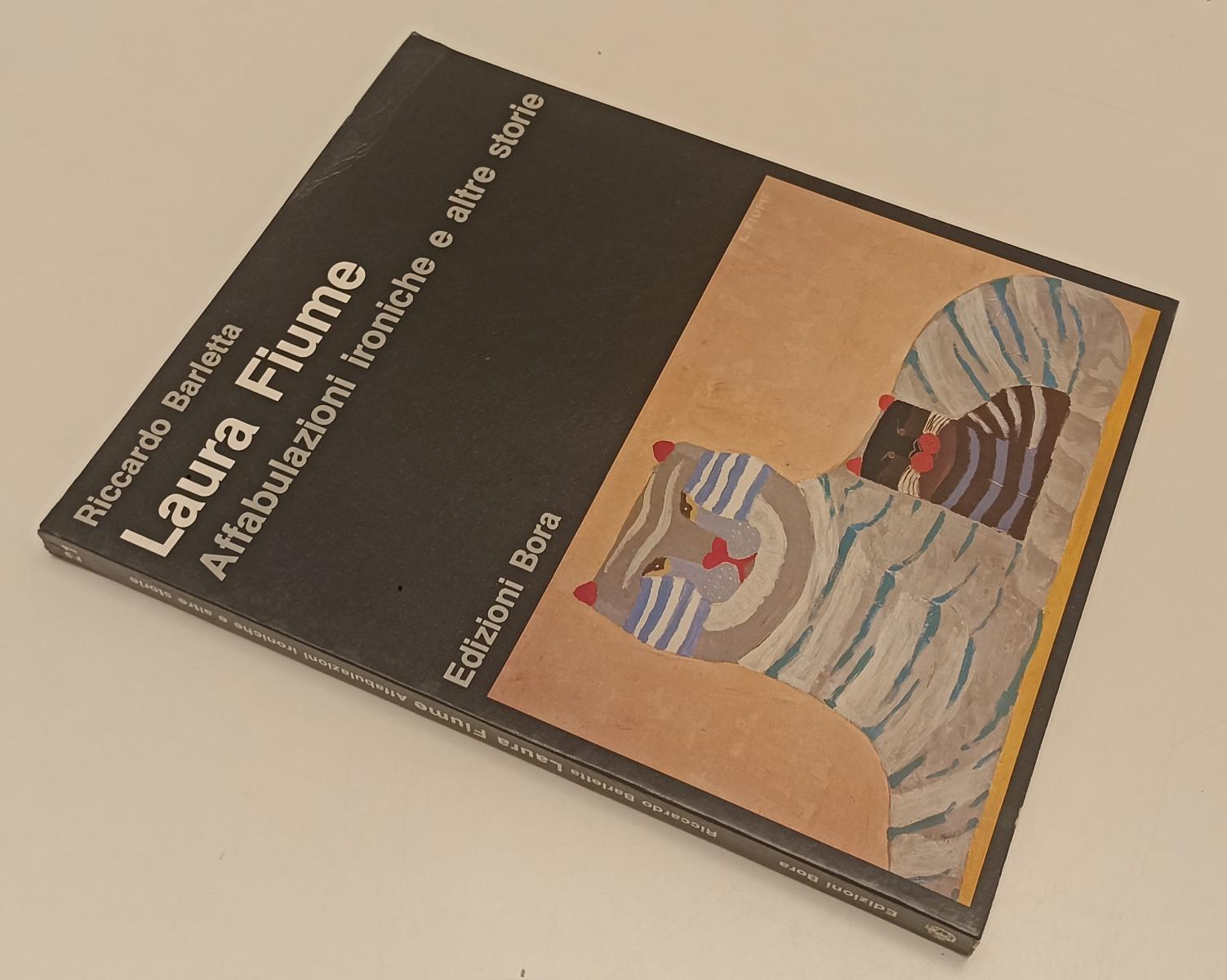 LT- LAURA FIUME AFFABULAZIONI IRONICHE- RICCARDO BARLETTA- BORA- 1989- B- XFS178