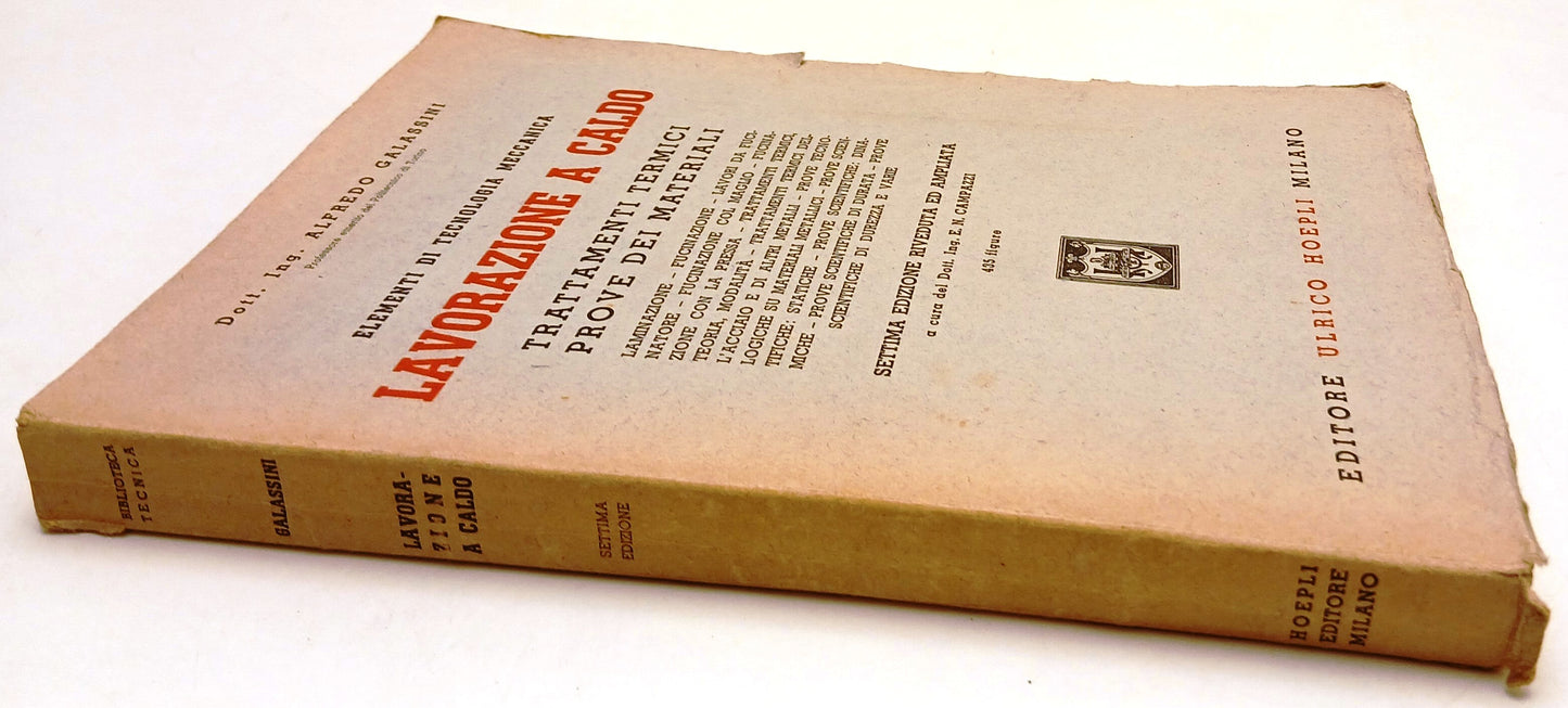 LZ- TECNOLOGIA MECCANICA LAVORAZIONE A CALDO - GALASSINI- HOEPLI- 1952- B- ZFS82