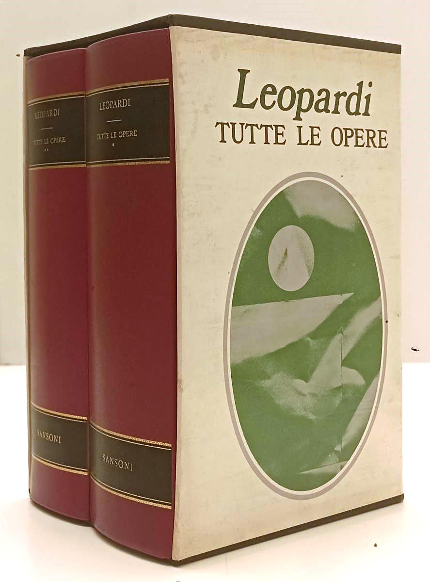 LN- TUTTE LE OPERE COFANETTO 2 VOLUMI- GIACOMO LEOPARDI- SANSONI--- 1969- C- XFS