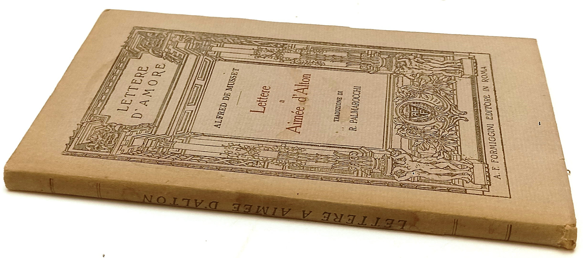 LETTERE A AIMEE D'ALTON - ALFRED DE MUSSET - FORMIGGINI --- 1927- B- XFS