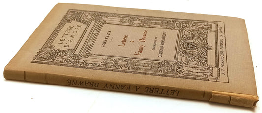 LN- LETTERE A FANNY BRAWNE - JOHN KEATS - FORMIGGINI - DìAMORE-- 1925- B- XFS