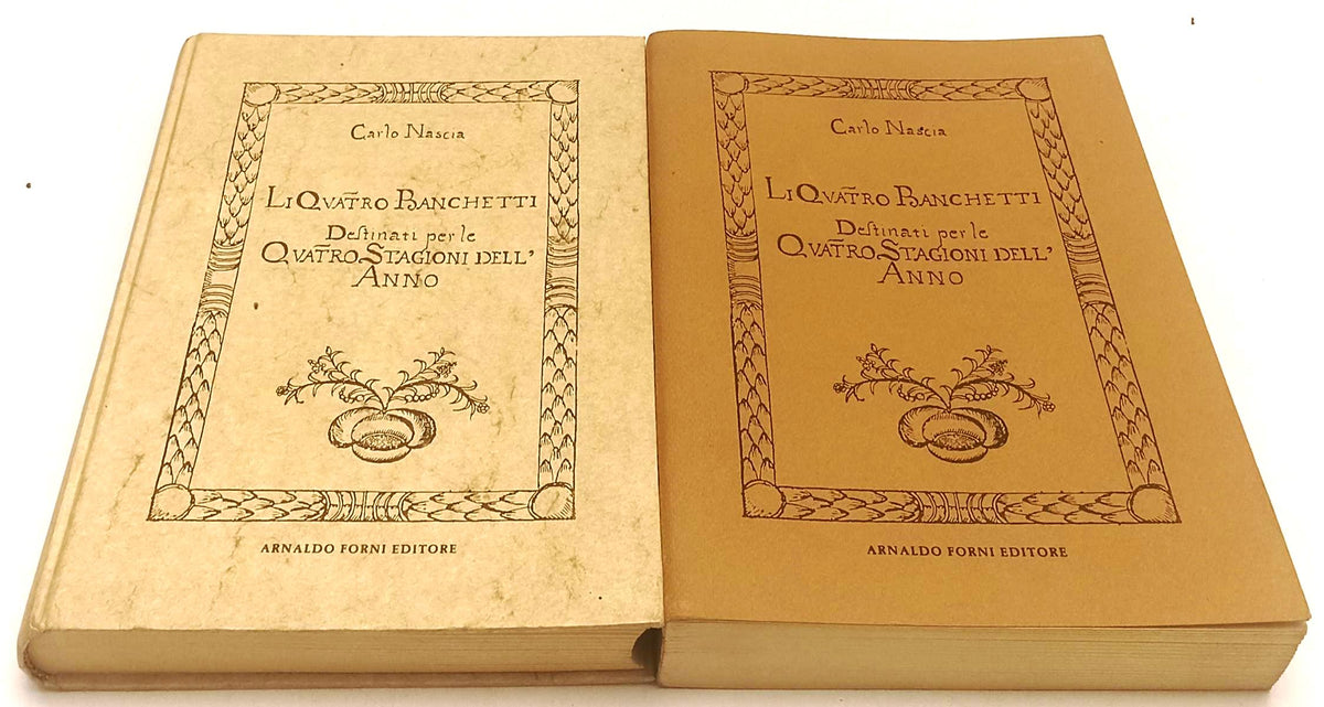 Li quatro banchetti 2 volumi - Carlo Nascia - Forni - ristampa anastatica- YFS69