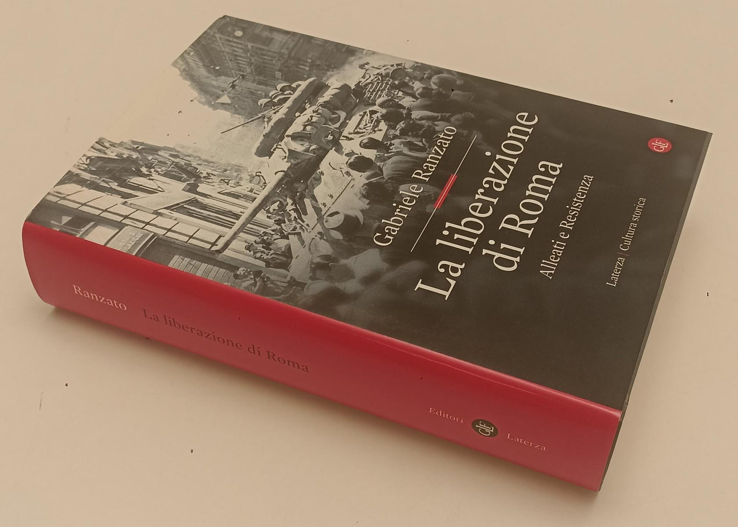 LS- LA LIBERAZIONE DI ROMA - GABRIELE RANZATO - LATERZA --- 2019- CS- XFS