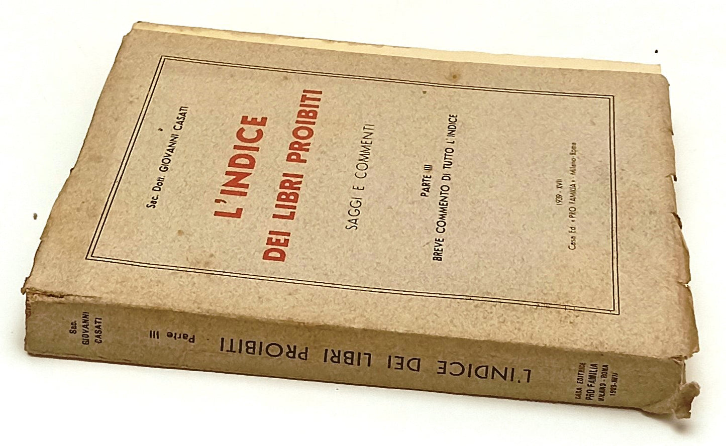 LH- L'INDICE DEI LIBRI PROIBITI III COMMENTO INDICE - CASATI - 1939 - B- XFS120
