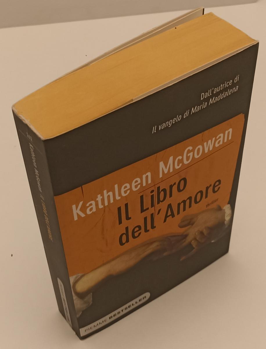 LN- IL LIBRO DELL'AMORE - KATHLEEN McGOWAN- PIEMME- BESTSELLER-- 2011- B- XFS137