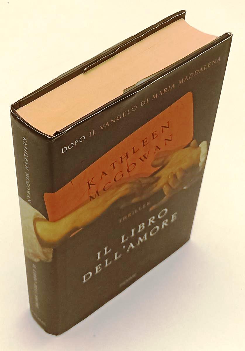 LN- IL LIBRO DELL'AMORE - KATHLEEN McGOWAN - PIEMME -- 1a ED. - 2009- CS- XFS137