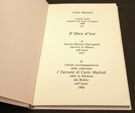 LT- IL LIBRO D'ORE - CARLO MATTIOLI - IL BULINO - I TACCUINI - 1986 - C- WPR