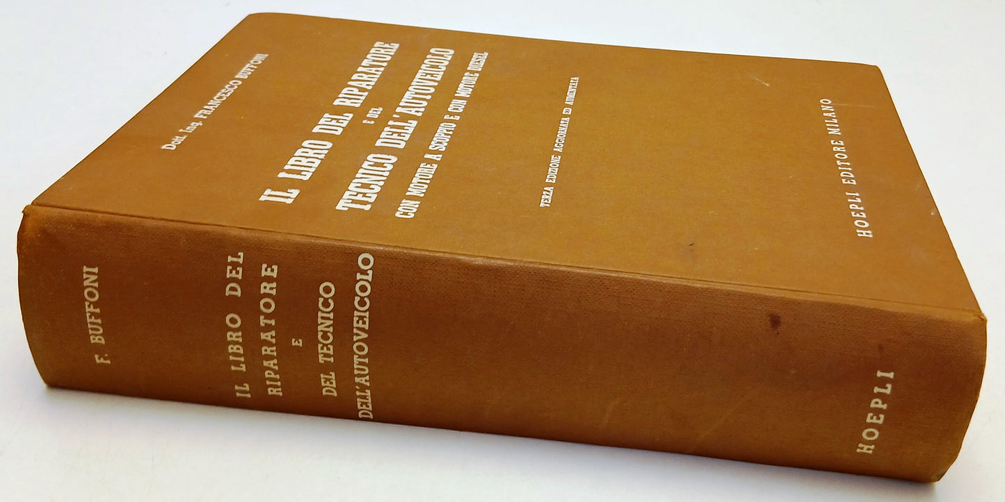 LZ- LIBRO RIPARATORE E TECNICO DELL'AUTOVEICOLO- BUFFONI- HOEPLI- 1956- C- ZFS69