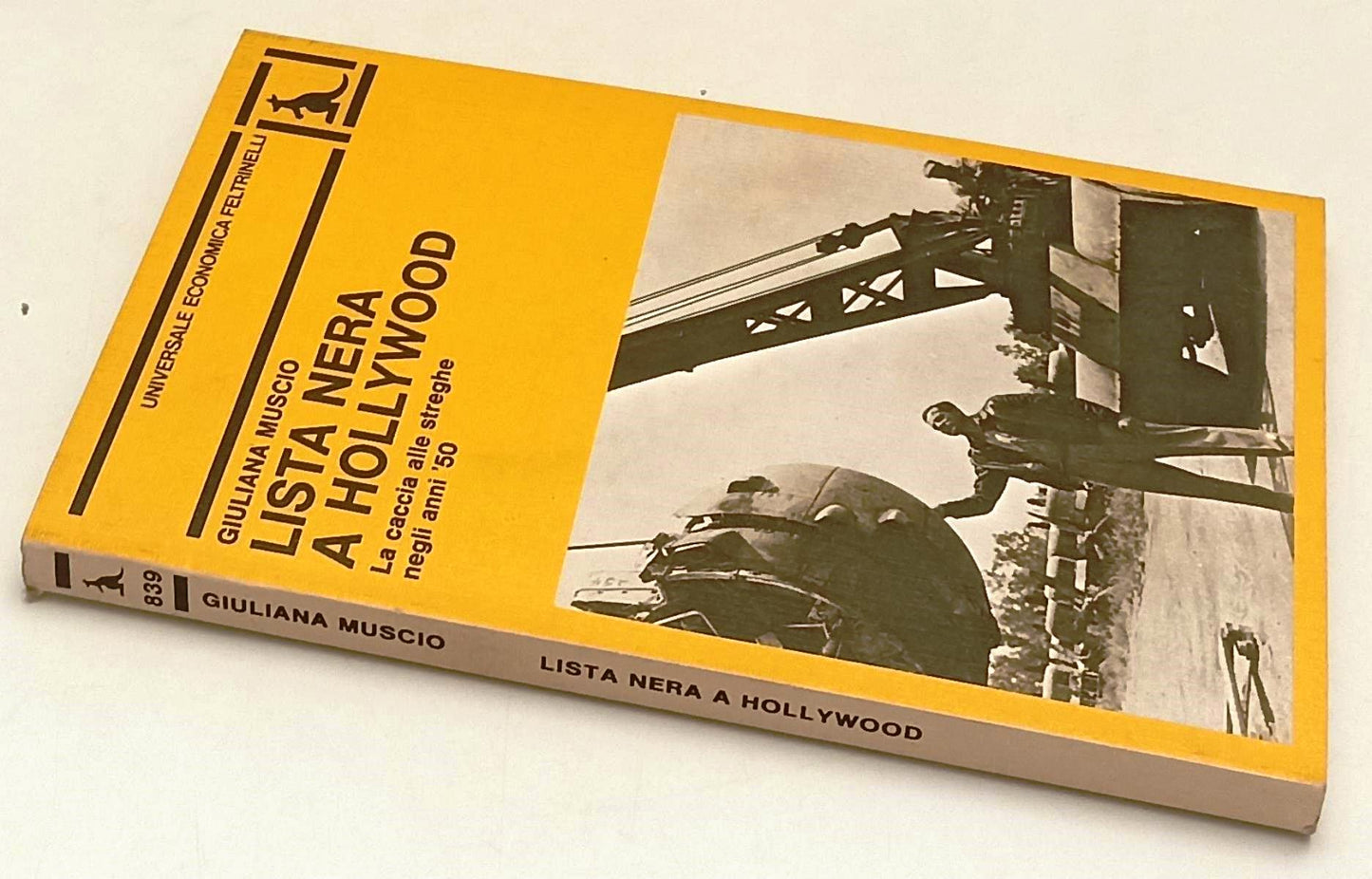 LW- LISTA NERA A HOLLYWOOD- MUSCIO- FELTRINELLI- UNIVERSALE ECONOMICA- 1979- XFS